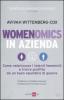 Womenomics in azienda. Come valorizzare i telenti femminili e trarre profitto da un buon equilibrio di genere