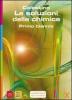 Le soluzioni della chimica. Active book. DVD. Per le Scuole superiori
