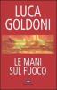 Le mani sul fuoco