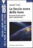 La faccia scura della luna. Racconti, favole, poesie, pi�ce radiofoniche. Concorso letterario europeo Omero 2000