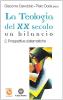 La teologia del XX secolo. Un bilancio vol.2