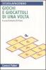 Giochi e giocattoli di una volta