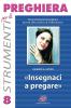 Insegnaci a pregare. Nove schemi di adorazione sul �Padre nostro�