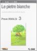 Le pietre bianche. Prove INVALSI 3. Per la Scuola media