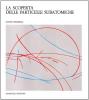 La scoperta delle particelle subatomiche