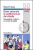 Come misurare la soddisfazione del cliente. Una guida per realizzare un servizio di qualit�