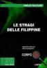 Le stragi delle Filippine. Ediz. per ipovedenti