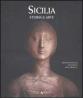 Sicilia. Storia e arte
