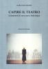 Capire il teatro. Lineamenti di una nuova teatrologia