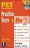 Pet practise tests plus. With key. Con CD Audio. Per le Scuole superiori vol.1