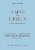 Il mito della libert� e la via della meditazione