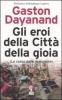 Gli eroi della Citt� della gioia
