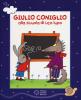 Giulio Coniglio alla scuola di Leo lupo. Con DVD