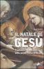 Il Natale di Ges�. Tradizioni e contraddizioni della prima festa cristiana