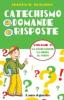 Catechismo a domande e risposte vol.1