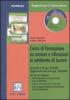 Corso di formazione su rumore e vibrazioni in ambiente di lavoro. Con CD-ROM