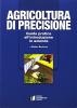 Agricoltura di precisione. Guida pratica all'introduzione in azienda
