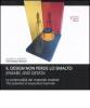 Il design non perde lo smalto. La potenzialit� dei materiali smaltati. Ediz. italiana e inglese