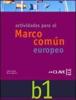 Actividades para el Marco com�n europeo. Nivel B1. Con CD Audio. Per le Scuole superiori