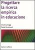 Progettare la ricerca empirica in educazione