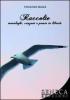Raccolte. Monologhi, canzoni e poesie in libert�