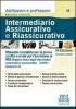 Intermediario assicurativo e riassicurativo. Manuale completo per la prova scritta e orale per l'iscrizione al Rui. Sezioni A e B