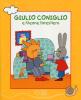 Giulio Coniglio e il leone forestiero. Con DVD