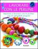 Lavorare con le perline