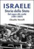 Israele. Storia dello Stato. Dal sogno alla realt� (1881-2007)