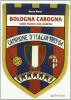 Bologna carogna. Come vincere uno scudetto