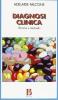 Diagnosi clinica. Teoria e metodo