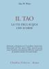 Il tao. La via dell'acqua che scorre