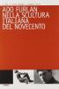 Ado Furlan nella scultura italiana del Novecento