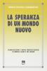 La speranza di un mondo nuovo. Globalizzazione e nuova evangelizzazione in America Latina e nei Caraibi