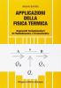 Applicazioni della fisica termica. Argomenti complementari di fluidodinamica e termocinetica