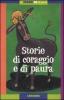 Storie di coraggio e di paura. Con album e gadget