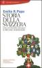Storia della Svizzera. Dall'antichit� ad oggi. Il mito del federalismo