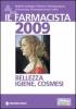 Il farmacista 2009. Bellezza, igiene, cosmesi
