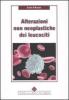 Alterazioni non neoplastiche dei leucociti