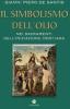Il simbolismo dell'olio nei sacramenti dell'iniziazione cristiana