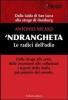 'Ndrangheta. Le radici dell'odio