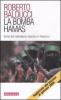 La bomba Hamas. Storia del radicalismo islamico in Palestina
