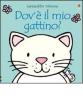 Dov'� il mio gattino?