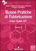 Buone pratiche di fabbricazione. Linee guida AFI vol.6