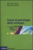 Corso di psicologia dello sviluppo. Dalla nascita all'adolescenza