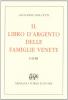 Libro d'argento delle famiglie venete nobili (rist. anast. Venezia, 1922-28)