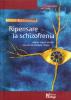 Ripensare la schizofrenia. Delirio, sogno, psicosi. Ripartire da Philippe Chaslin