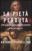 La Piet� perduta. Storia di un capolavoro ritrovato di Michelangelo