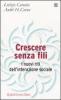 Crescere senza fili. I nuovi riti dell'interazione sociale
