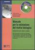 Manuale per la valutazione del rischio biologico. Ambiente di lavoro indoor e outdoor. Con CD-ROM